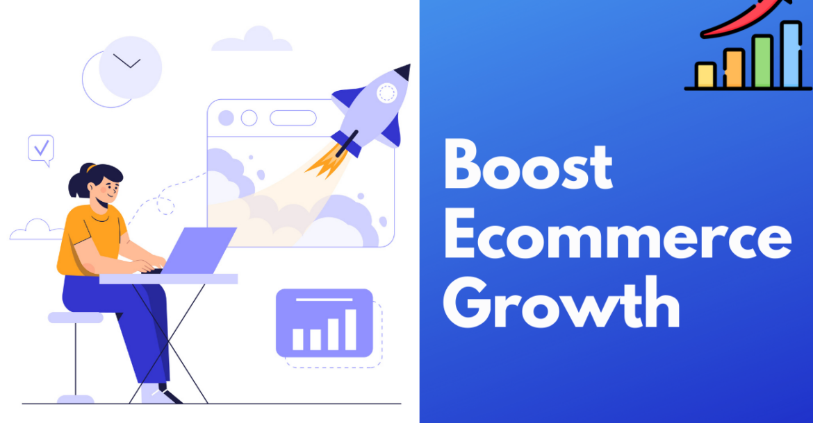 Boost Ecommerce Growth
