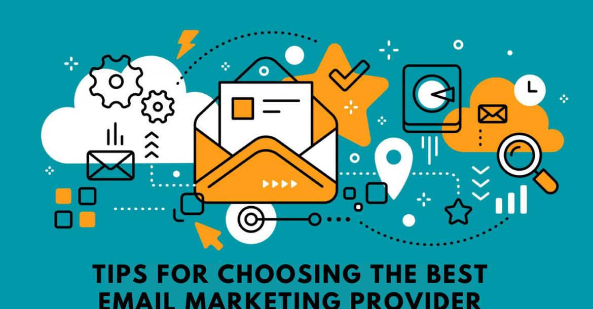 Tips for Choosing the Best Email Marketing Provider